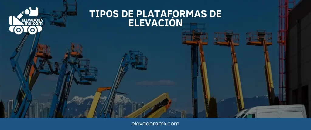 Tipos de Plataformas de elevación